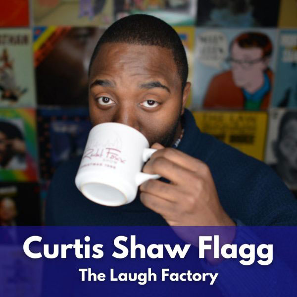 Curtis Shaw Flagg, of The Laugh Factory