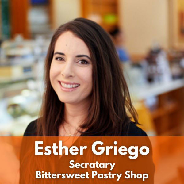 Secretary: Esther Griego of Bittersweet Pastry Shop