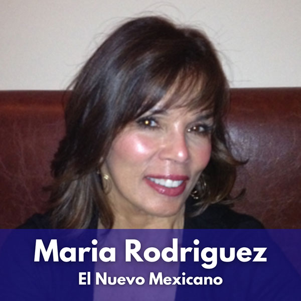 Maria Rodriguez, of El Nuevo Mexicano