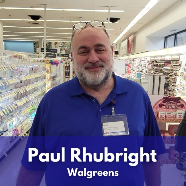 Paul Rhubright, of Walgreens